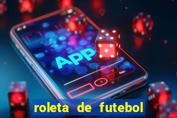 roleta de futebol roleta jogadores de futebol para